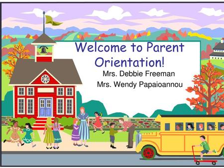 Welcome to Parent Orientation!