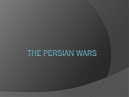 The Persian Wars.