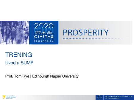 TRENING Uvod u SUMP Prof. Tom Rye | Edinburgh Napier University.