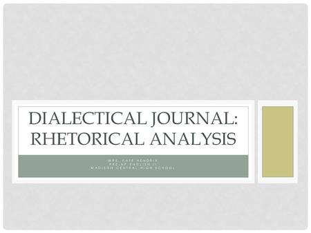 Dialectical Journal: Rhetorical Analysis