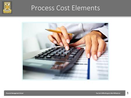 Process Cost Elements 1.