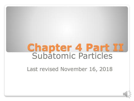 Subatomic Particles Last revised November 16, 2018