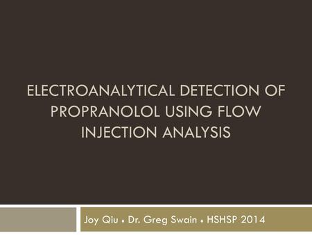 Joy Qiu ♦ Dr. Greg Swain ♦ HSHSP 2014