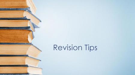 Revision Tips.