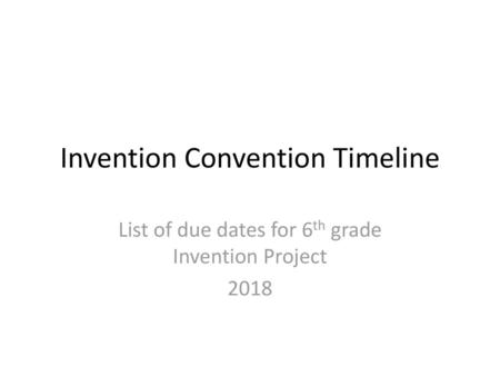 Invention Convention Timeline