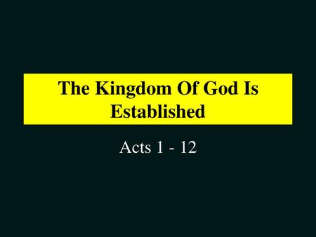 The Kingdom Of God Is Established