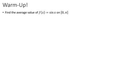 Warm-Up! Find the average value of 