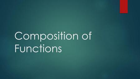 Composition of Functions