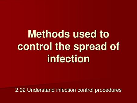 Methods used to control the spread of infection 2