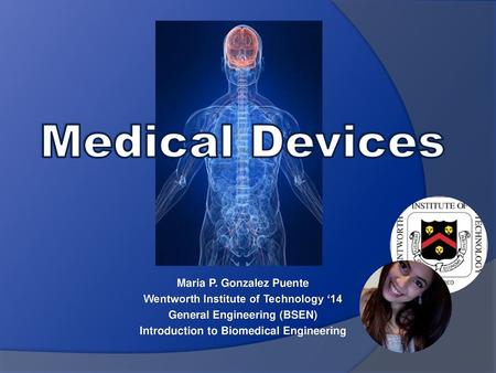 Medical Devices Maria P. Gonzalez Puente