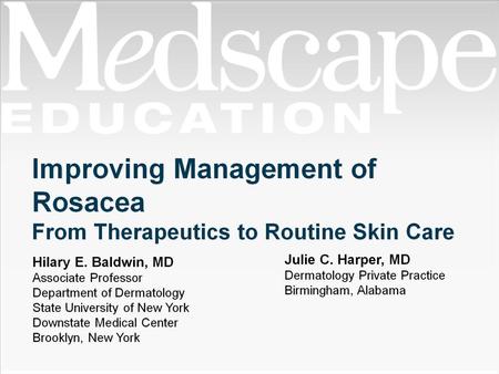 Improving Management of Rosacea From Therapeutics to Routine Skin Care