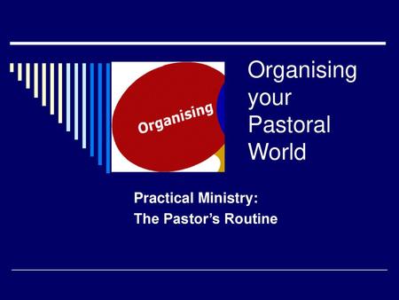 Organising your Pastoral World