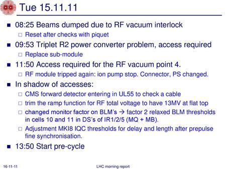 Tue :25 Beams dumped due to RF vacuum interlock