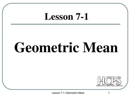 Lesson 7-1: Geometric Mean