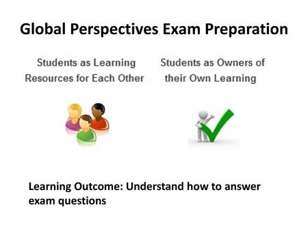 Global Perspectives Exam Preparation