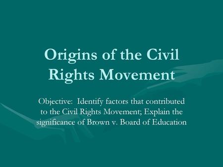 Origins of the Civil Rights Movement