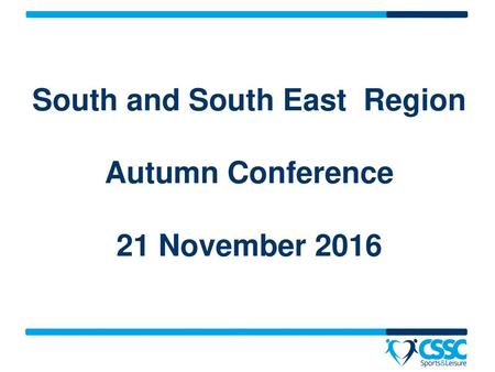 South and South East Region Autumn Conference 21 November 2016