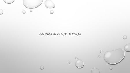 PROGRAMIRANJE MENIJA.