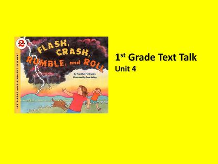 1st Grade Text Talk Unit 4.