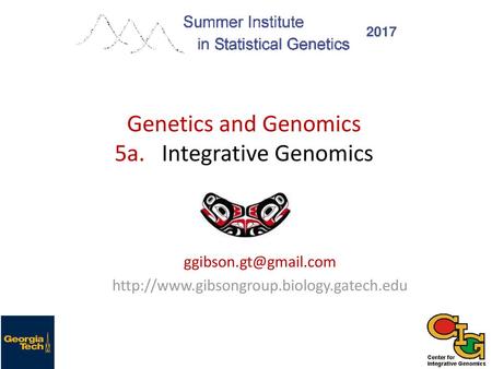 Genetics and Genomics 5a. Integrative Genomics