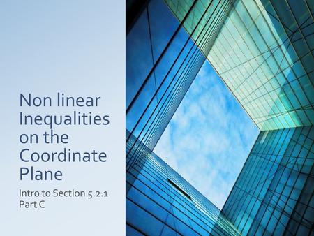 Non linear Inequalities on the Coordinate Plane