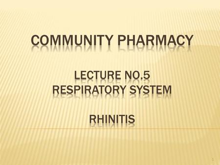 Community pharmacy lecture no.5 respiratory system rhinitis