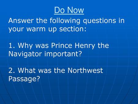 Do Now Answer the following questions in your warm up section: