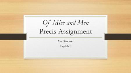 Of Mice and Men Precis Assignment