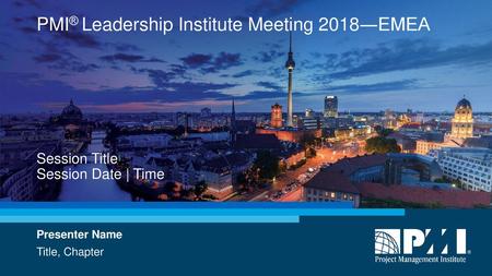 PMI® Leadership Institute Meeting 2018―EMEA