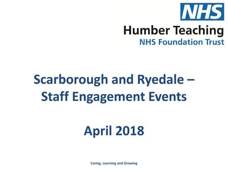 Scarborough and Ryedale – Staff Engagement Events April 2018