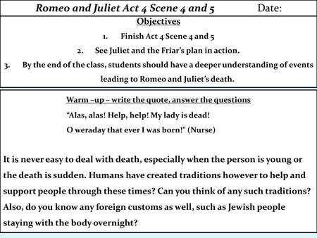 Romeo and Juliet Act 4 Scene 4 and 5 Date: