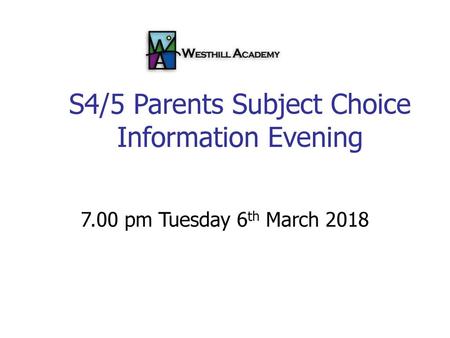 S4/5 Parents Subject Choice Information Evening