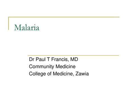 Dr Paul T Francis, MD Community Medicine College of Medicine, Zawia