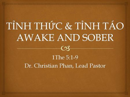 TỈNH THỨC & TỈNH TÁO AWAKE AND SOBER