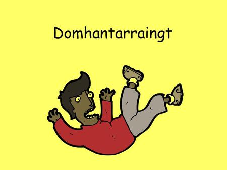 Domhantarraingt.