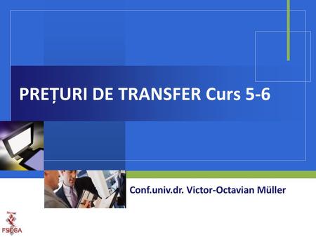 PREȚURI DE TRANSFER Curs 5-6