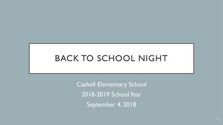 Cashell Elementary School School Year September 4, 2018