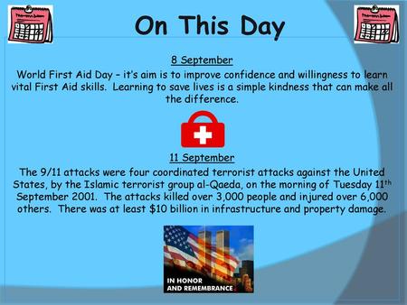 On This Day 8 September World First Aid Day – it’s aim is to improve confidence and willingness to learn vital First Aid skills. Learning to save lives.