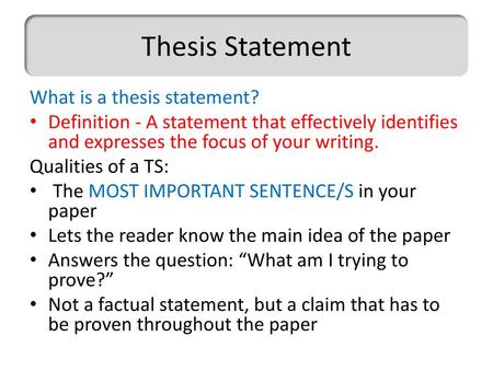 Thesis Statement What is a thesis statement?