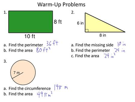 Warm-Up Problems Find the perimeter a. Find the missing side