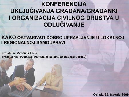 KAKO OSTVARIVATI DOBRO UPRAVLJANJE U LOKALNOJ I REGIONALNOJ SAMOUPRAVI