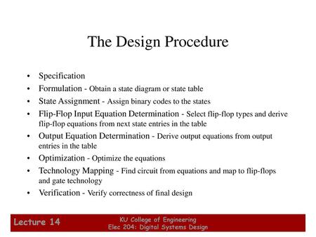 KU College of Engineering Elec 204: Digital Systems Design