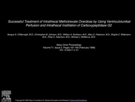 Successful Treatment of Intrathecal Methotrexate Overdose by Using Ventriculolumbar Perfusion and Intrathecal Instillation of Carboxypeptidase G2  Aengus.