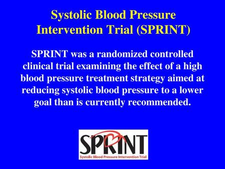 Systolic Blood Pressure Intervention Trial (SPRINT)