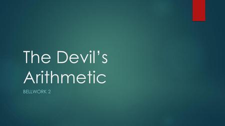 The Devil’s Arithmetic