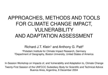 APPROACHES, METHODS AND TOOLS FOR CLIMATE CHANGE IMPACT, VULNERABILITY