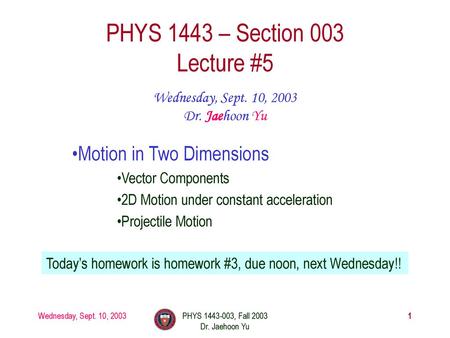 PHYS 1443 – Section 003 Lecture #5