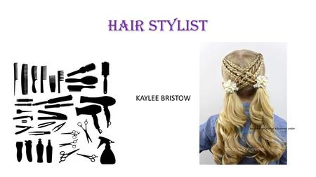 Hair stylist KAYLEE BRISTOW