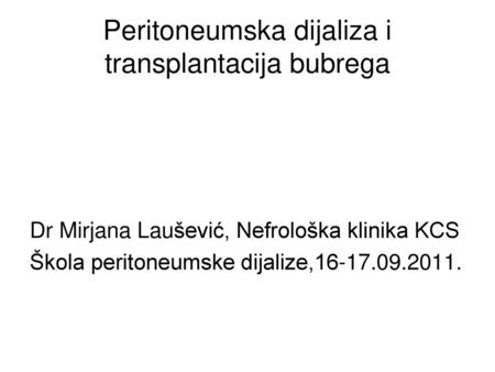 Peritoneumska dijaliza i transplantacija bubrega