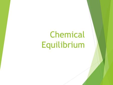 Chemical Equilibrium.